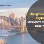 Strengthening Australia’s Digital Future: Microsoft’s $25 Billion AI & Cloud Investment